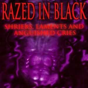 Razed In Black - Shrieks, Laments & Anguished Cries (1996)