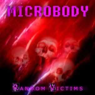 Microbody - Random Victims ( EP ) (2012)