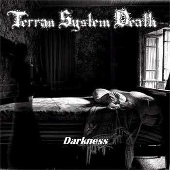 Terran System Death - Darkness (2015)