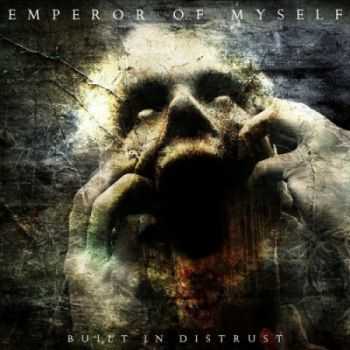 Emperor Of Myself - Built In Distrust (2015)