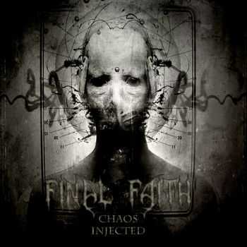 Final Faith - Chaos Injected (2014)