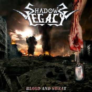 Shadows Legacy  - Blood And Sweat (EP) (2014)