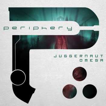 Periphery - Juggernaut: Alpha & Juggernaut: Omega (2015)