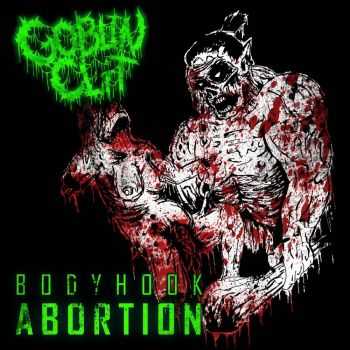 Goblin Clit - Body Hook Abortion (EP) (2014)