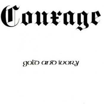Courage - Gold and Ivory(ep 1986)