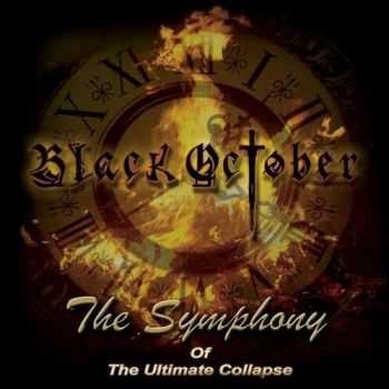 Black October - The Symphony Of The Ultimate Collapse (2014)