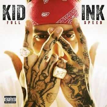 Kid Ink - Full Speed (Deluxe Edition) (320 kbps) (2015) Kid Ink - Full Speed (Deluxe Edition) (320 kbps) (2015)