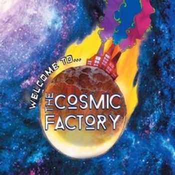 The Cosmic Factory - Welcome to . . . - (2013)