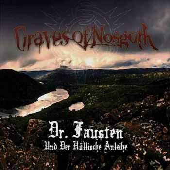 Graves Of Nosgoth - Dr. Fausten (Und Der H&#246;llische Anleihe)  (2014)