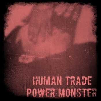 Human Trade / Power Monster - Hand And Hoof, EP (2015)