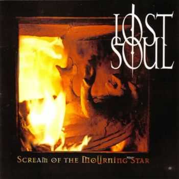 Lost Soul - Scream Of The Mourning Star (2000) [LOSSLESS]