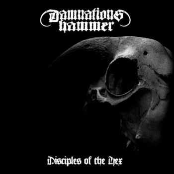 Damnations Hammer - Disciples Of The Hex (2013) [LOSSLESS]