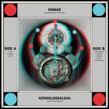 Rwake - Xenoglossalgia: The Last Stage Of Awareness (2015)