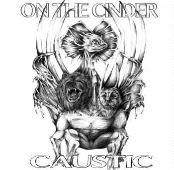 On The Cinder - Caustic,  (2015)