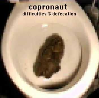 Copronaut - Difficulties @ Defecation (EP) (2014)