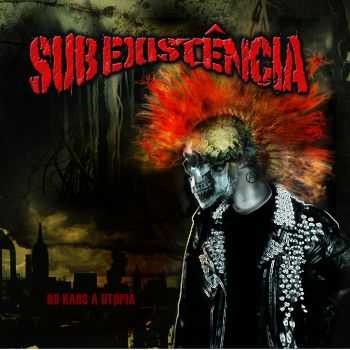 Sub Exist&#234;ncia - Do Kaos &#224; Utopia (2012)