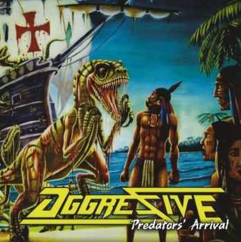 Aggressive - Predator's Arrival (2011) [LOSSLESS]