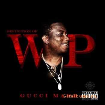 Gucci Mane – Definition Of Wop (2015) Gucci Mane – Definition Of Wop (2015)