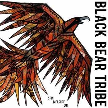 Black Bear Tribe - Spin Measure Cut 2014