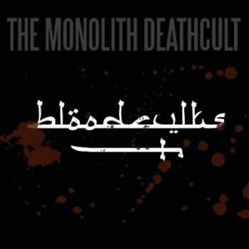 The Monolith Deathcult - Bloodcvlts [EP] (2015)