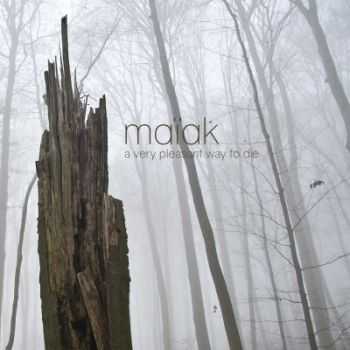 Ma&#239;ak - A Very Pleasant Way To Die (2015)