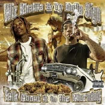 Wiz Khalifa & Ty Dolla $ign - Talk About It In The Morning EP (2015) Wiz Khalifa & Ty Dolla $ign - Talk About It In The Morning EP (2015)