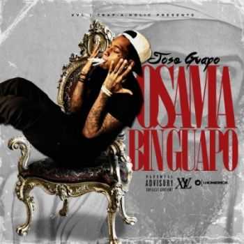 Jose Guapo - Osama Bin Guapo (2015)