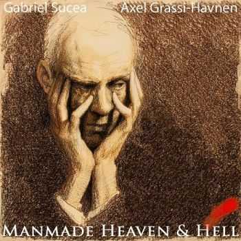 Gabriel Sucea & Axel Grassi-Havnen - Manmade Heaven & Hell (EP) (2015)