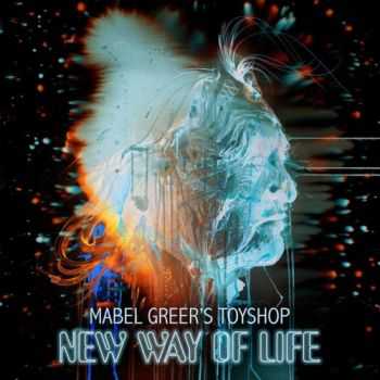 Mabel Greer's Toyshop - New Way Of Life (2015)