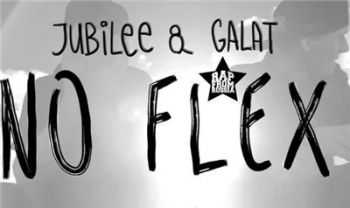 Jubilee & Galat - No Flex Zone (2015)