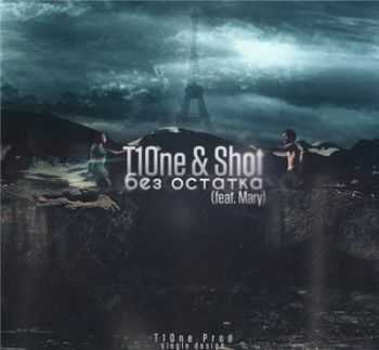 T1One & Shot feat. Mary -   (2015)