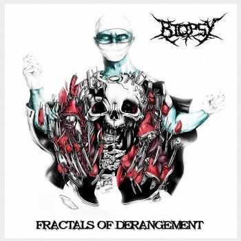 Biopsy - Fractals Of Derangement (EP) [2015]