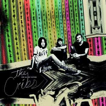 The Cribs  For All My Sisters (2015)