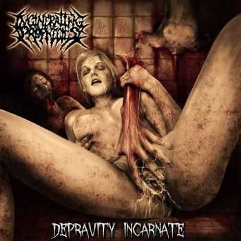 Incinerating Prophecies - Depravity Incarnate (2014)