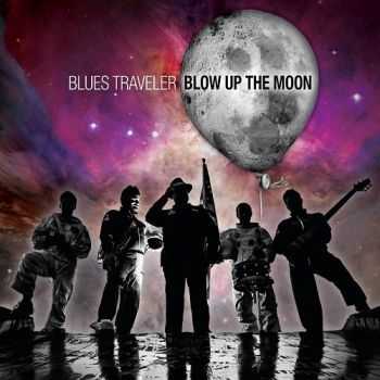 Blues Traveler - Blow Up The Moon 2015