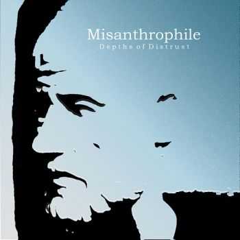 Misanthrophile - Depths Of Distrust (2015)