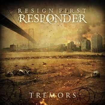 Resign First Responder - Tremors (2014)