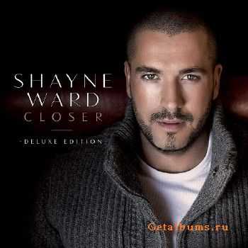 Shayne Ward - Closer (2015) [Deluxe Edition]