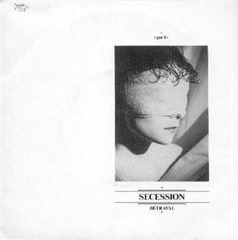 Secession - Betrayal 1983 (Vinyl, 7)