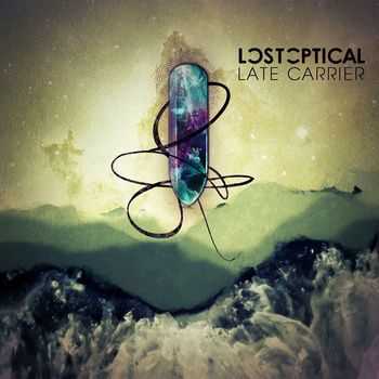 Lost Optical - Late Carrier (2015)