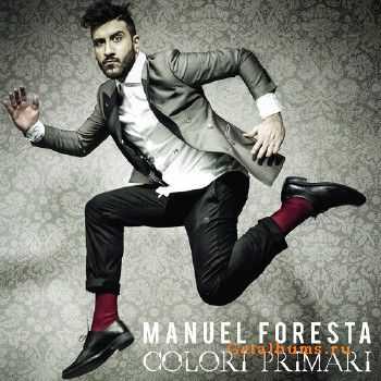 Manuel Foresta - Colori primari (2015)