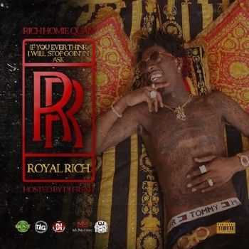Rich Homie Quan - If You Ever Think I Will Stop Going In, Ask Double RR (2015) Rich Homie Quan - If You Ever Think I Will Stop Going In, Ask Double RR (2015)