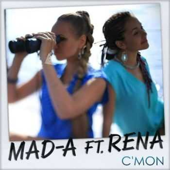 MAD-A feat. RENA - C mon (2015)