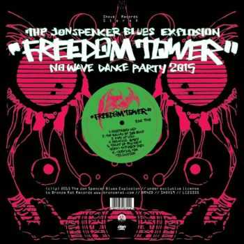 The Jon Spencer Blues Explosion - Freedom Tower - No Wave Dance Party 2015 (2015)