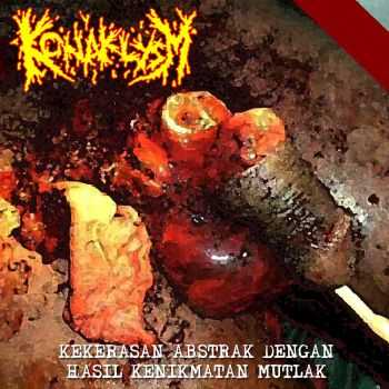 Konaklysm - Kekerasan Abstrak Dengan Hasil Kenikmatan Mutlak (Demo) (2015)