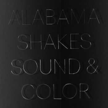 Alabama Shakes - Sound & Color (2015)