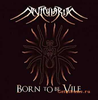 Avicularia - Born To Be Vile (2009)