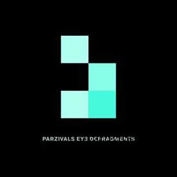 Parzivals Eye - Defragments (2015)