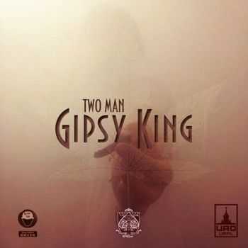Gipsy King ( , ) - Two Man (2015)