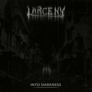 Larceny - Into Darkness (2015)